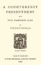 [Gutenberg 43469] • A Counterfeit Presentment; and, The Parlour Car